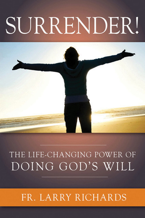 Surrender! The Life Changing Power Of Doing God