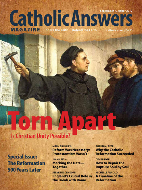 Catholic Answers Magazine - Sep/Oct 2017 Issue (Digital)