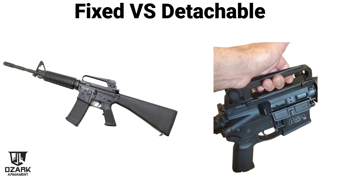 Detachable vs Fixed Carry Handle For AR-15: Weighing Your Choices Detachable vs Fixed Carry Handle For AR-15: Weighing Your Choices