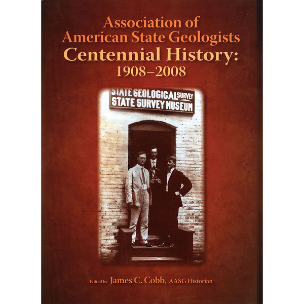 Association of State Geologists Centennial History: 1908-2008