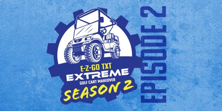 Extreme Golf Cart Makeover Season 2 E2 (Lift Kits, Tires and Wheels)