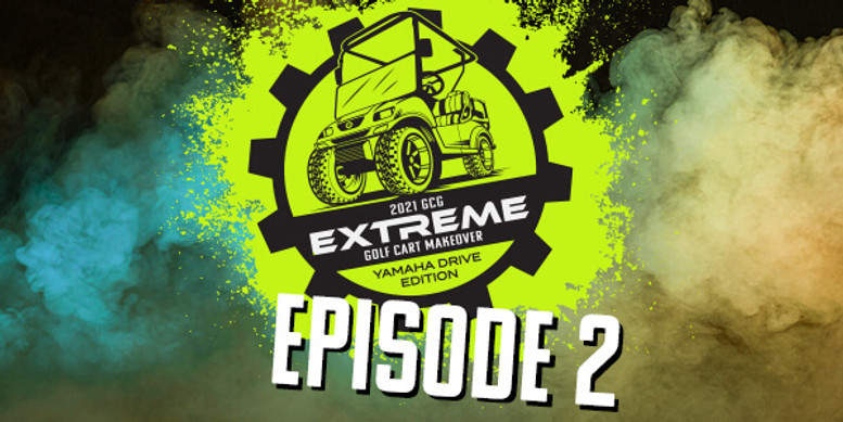 Extreme Golf Cart Makeover (Episode 2)