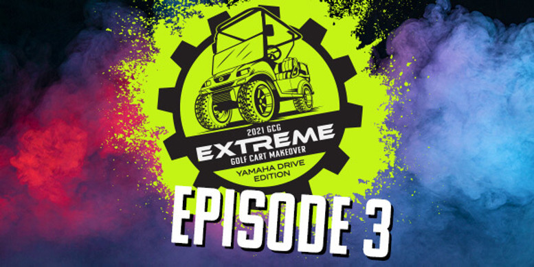 Extreme Golf Cart Makeover (Episode 3)