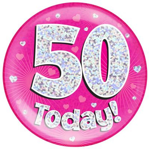 6in Jumbo Badge 50 Today Pink