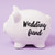 Wedding Fund Piggy Bank