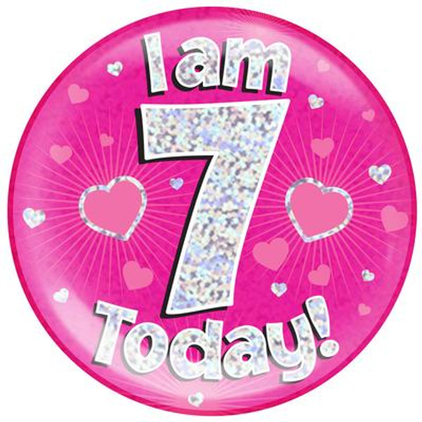 6in Jumbo Badge I Am 7 Today Pink 6in Jumbo Badge I Am 7 Today Pink