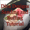 Diva Designs Buffing and Sanding Tutorial