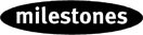 Milestones