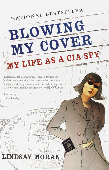 Blowing My Cover: My Life as a CIA Spy Blowing My Cover: My Life as a CIA Spy