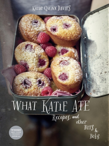 What Katie Ate 9780007458592 Hardback What Katie Ate 9780007458592 Hardback