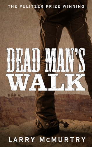 Dead Man's Walk 9781447274643 Paperback Dead Man's Walk 9781447274643 Paperback