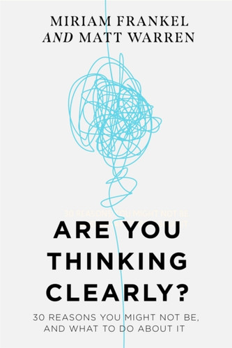 Are You Thinking Clearly? 9781529388671 Hardback