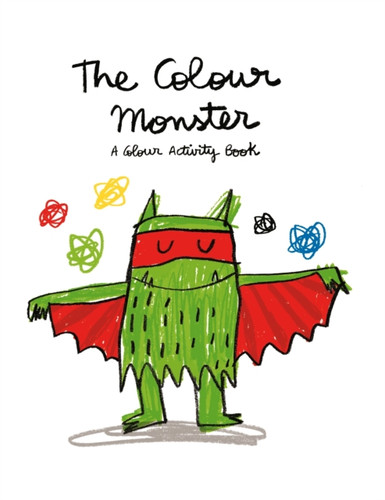 The Colour Monster: A Colour Activity Book 9781783704590 Paperback
