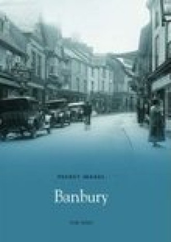 Banbury: Pocket Images 9781845881283 Paperback Banbury: Pocket Images 9781845881283 Paperback