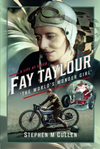 Fay Taylour, 'The World's Wonder Girl' 9781399099387 Hardback