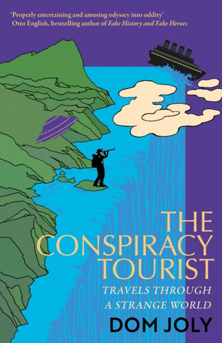 The Conspiracy Tourist 9781472146687