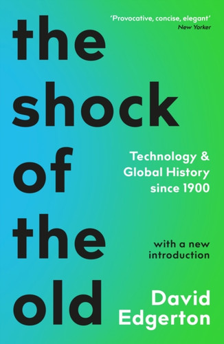The Shock Of The Old 9781788163088 Paperback