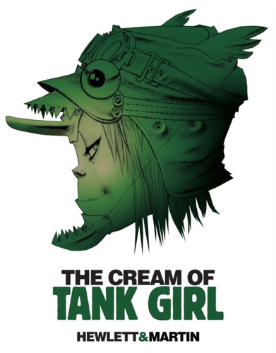 The Cream of Tank Girl 9781845769420 Hardback The Cream of Tank Girl 9781845769420 Hardback