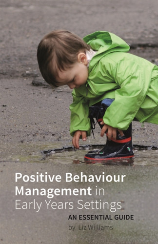 Positive Behaviour Management in Early Years Settings 9781785920264 Paperback