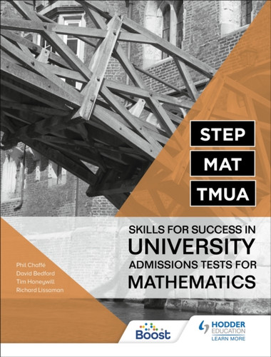 STEP, MAT, TMUA: Skills for success in University Admissions Tests for Mathematics 9781398323315 Paperback