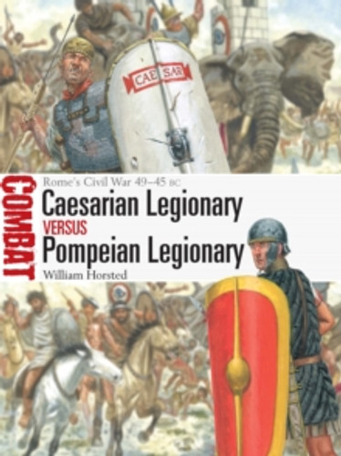 Caesarian Legionary vs Pompeian Legionary 9781472867049 Paperback