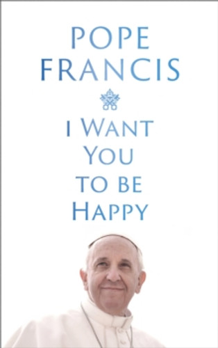 I Want You to be Happy 9781399811996 Paperback I Want You to be Happy 9781399811996 Paperback
