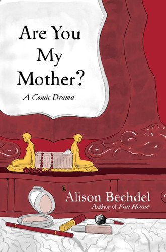 Are You My Mother? 9780224093521 Hardback Are You My Mother? 9780224093521 Hardback