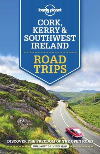 Lonely Planet Cork, Kerry & Southwest Ireland Road Trips 9781788686488 Paperback Lonely Planet Cork, Kerry & Southwest Ireland Road Trips 9781788686488 Paperback