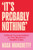 It’s Probably Nothing 9780008686574 Hardback
