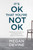 It's OK That You're Not OK 9781622039074 Paperback