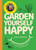 Garden Yourself Happy 9781529976243 Hardback