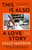 This is Also a Love Story 9780008623265 Hardback