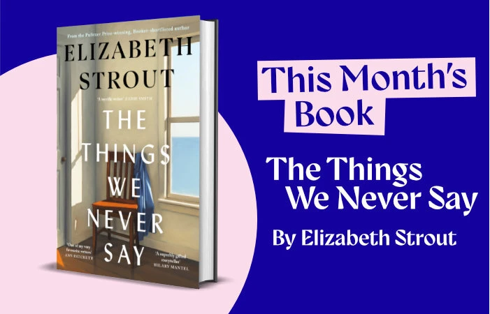 The Things we never say by Elizabeth Strout