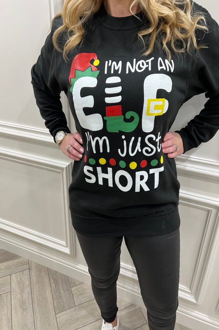 Black I'm Not An Elf - Just Short Christmas Sweatshirt