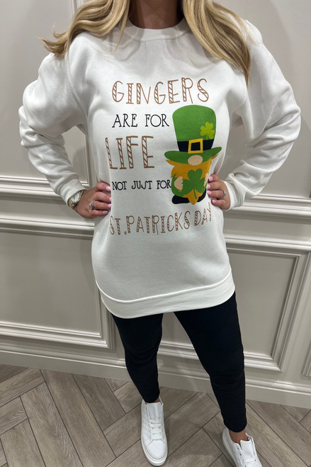Gingers Are For Life  Not Just St  Patricks Day Sweatshirt