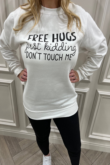 White Free hugs, just kidding' Sweatshirt