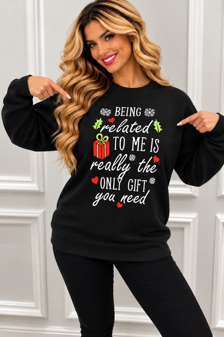 Black Being Related To me - Only Gift You Need Christmas Sweatshirt