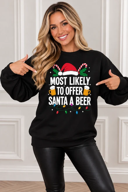 Black Most Likely To Offer Santa A Beer Christmas Sweatshirt