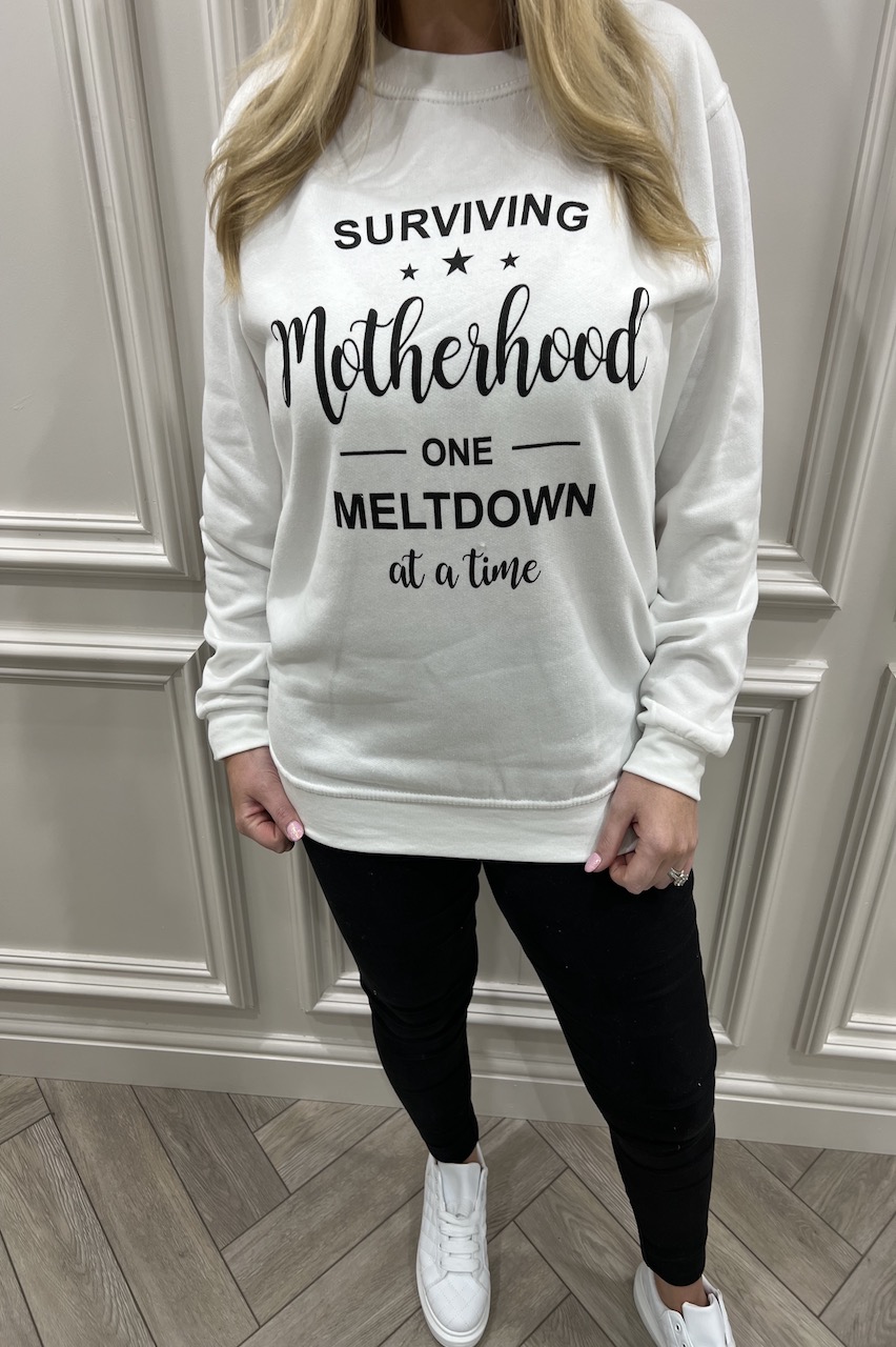 White Surviving Motherhood One Meltdown At a Time Sweatshirt