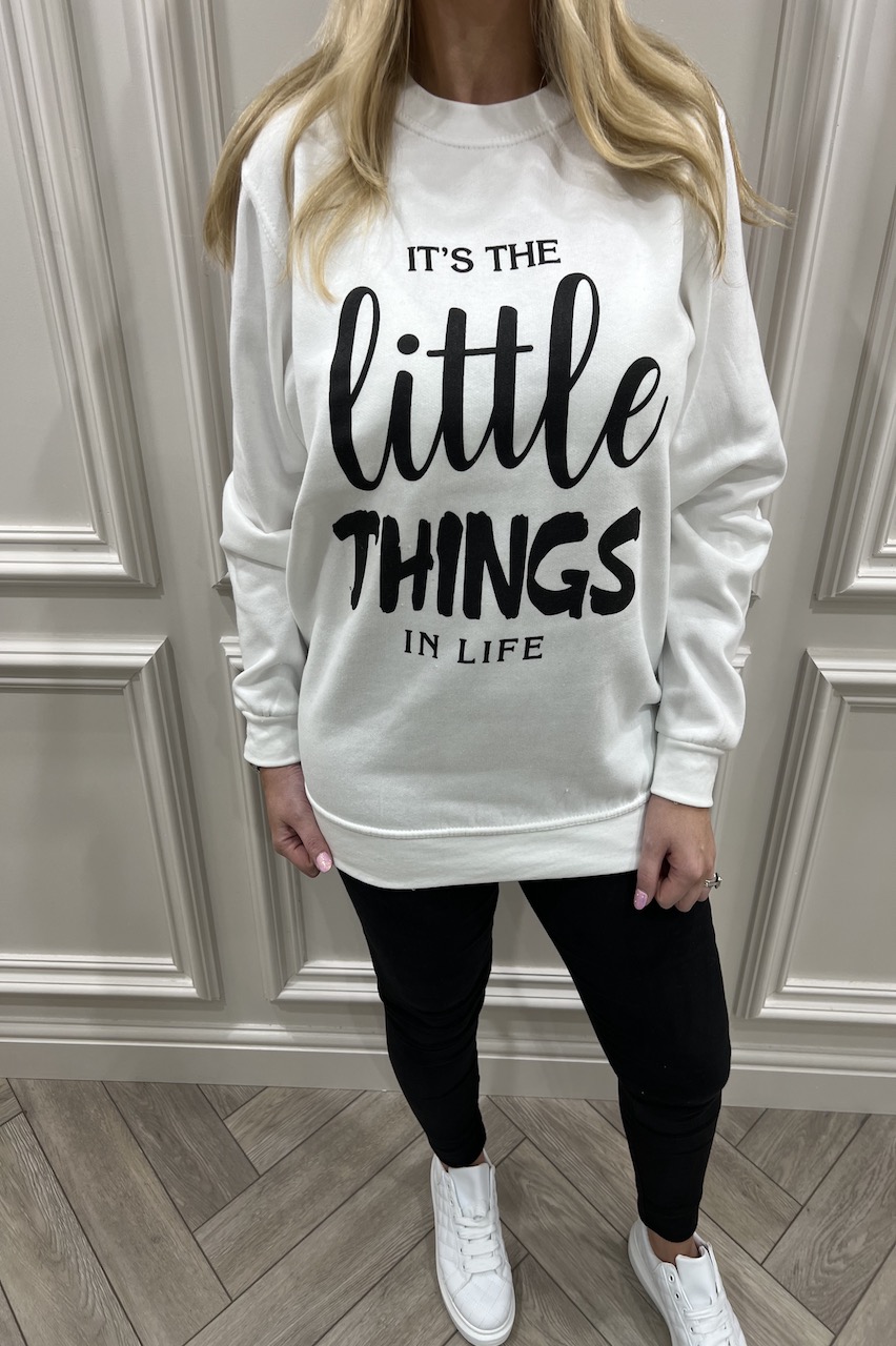 It's The Little  Things In Life Sweatshirt