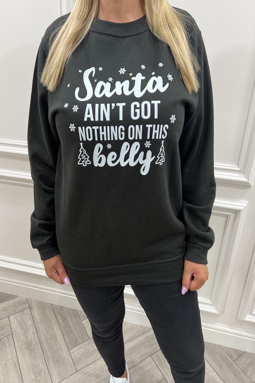 Black Santa Ain't Got Nothing On This Belly Christmas Sweatshirt