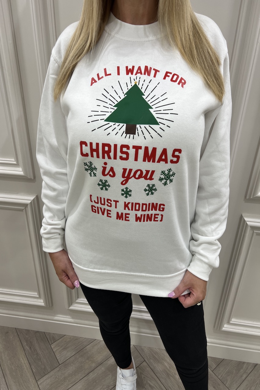White 'All I want...' Christmas Sweatshirt