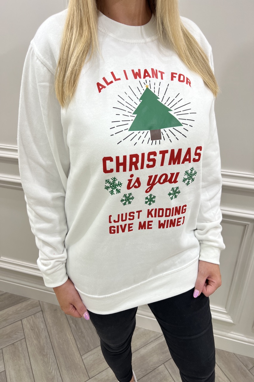 White 'All I want...' Christmas Sweatshirt