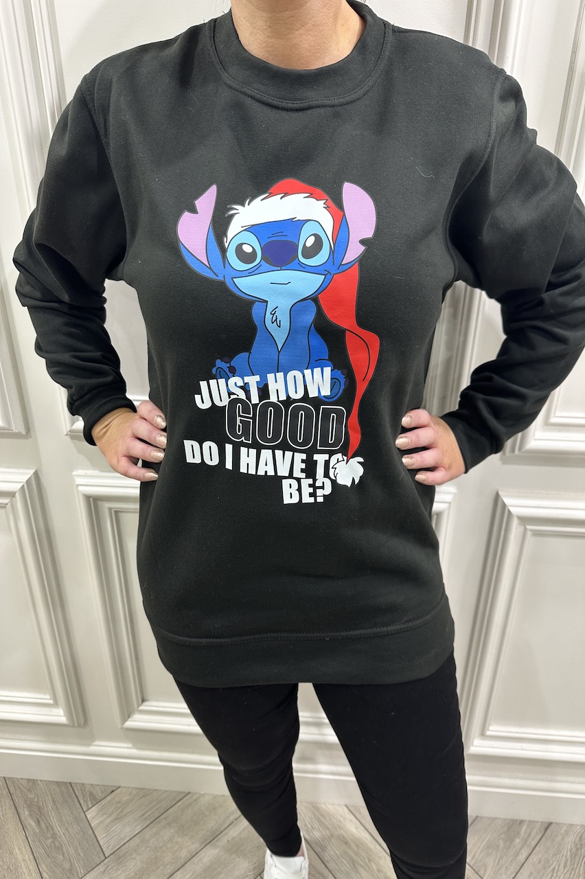 Black Stitch Just How Good Do I Have To Be -Christmas Sweatshirt