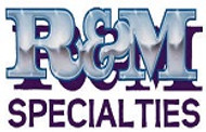 R And M Specialties