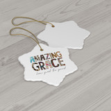 Ceramic Ornament, 2 Shapes, Amazing Grace ornament