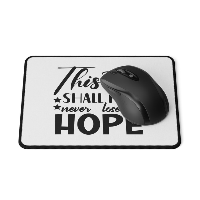 Non-Slip Mouse Pads, Never Lose Hope Mouse pad