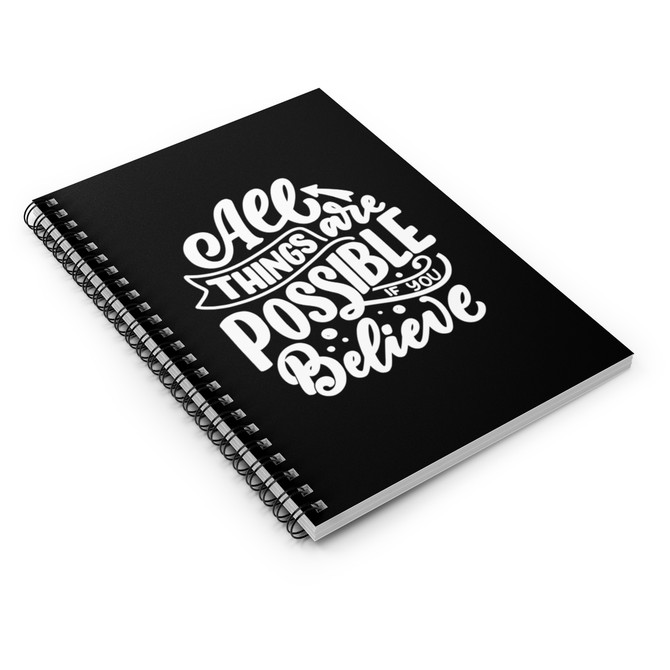 Spiral Notebook - Ruled Line, All things possible if you believe Notebook