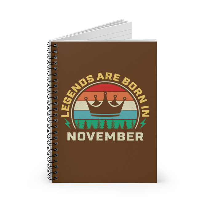 Spiral Notebook - Ruled Line, Legends are born in Nov, birthday gift