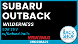 2022-2024 Subaru Outback WILDERNESS Yakima Crossbar Complete Roof Rack